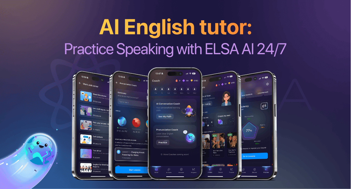 AI English Tutor: Practice Speaking with ELSA AI 24/7