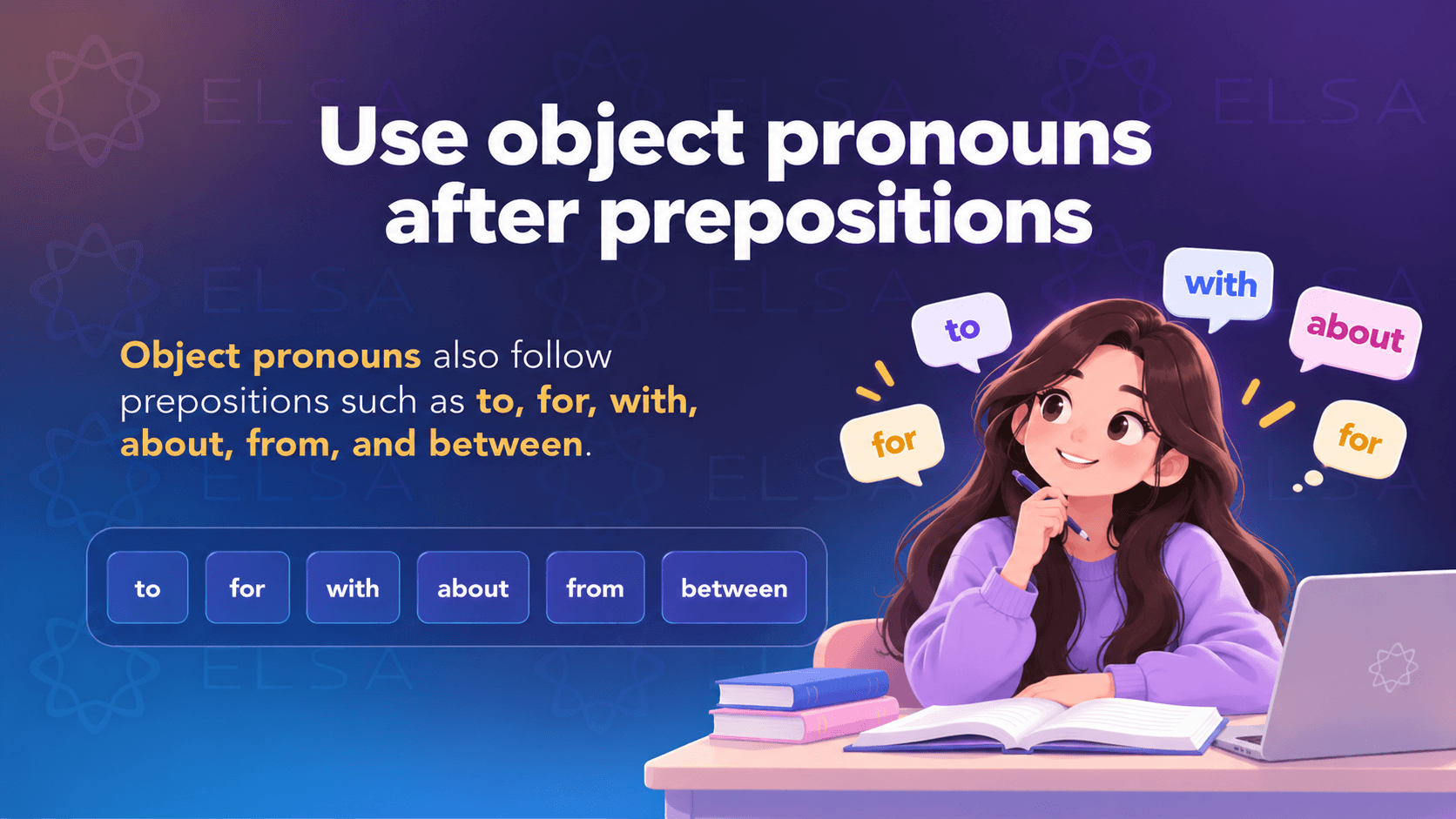 Use object pronouns after prepositions with personal pronoun examples