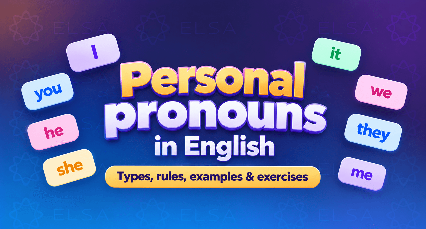 Personal pronouns in English: Types, rules, examples & exercises