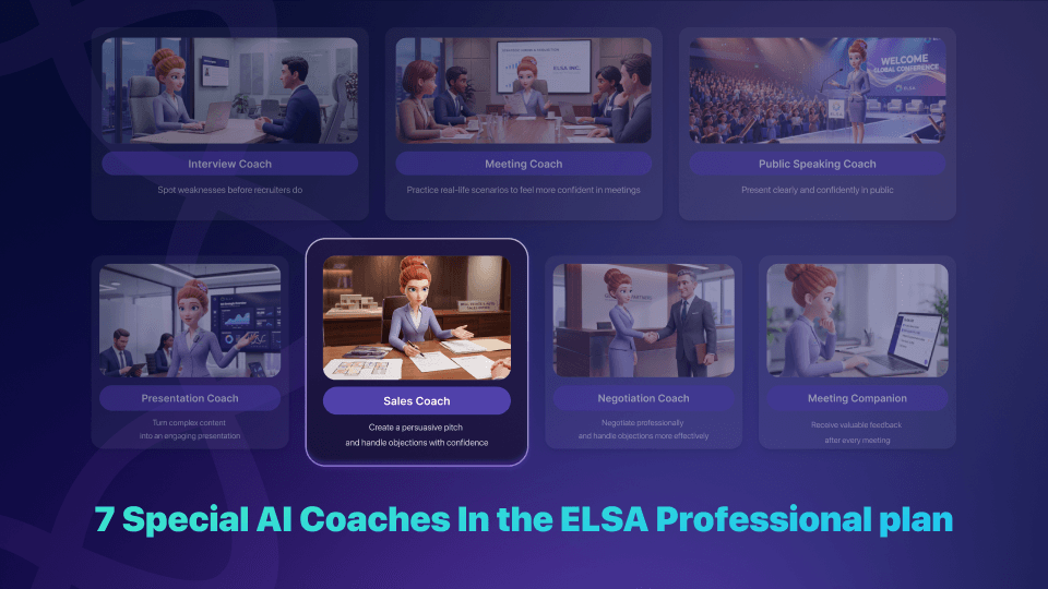 Sales Coach is an AI-powered sales skills training tool included in ELSA Professional.