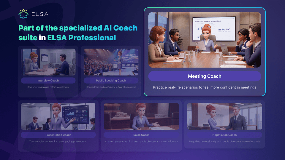 Meeting Coach is an AI-powered workplace meeting simulator included in ELSA Professional.
