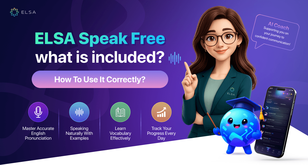 Is the ELSA Speak app free? What’s included & free trial guide