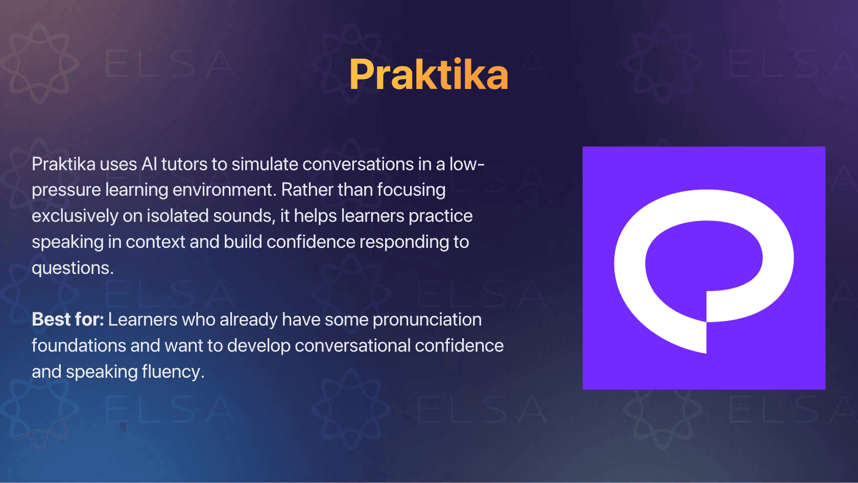 Praktika is considered to be one of the best English pronunciation apps