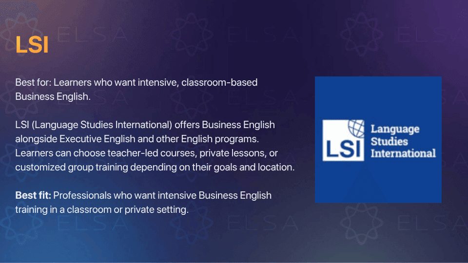 LSI offers offers Business English courses alongside Executive English and other English programs