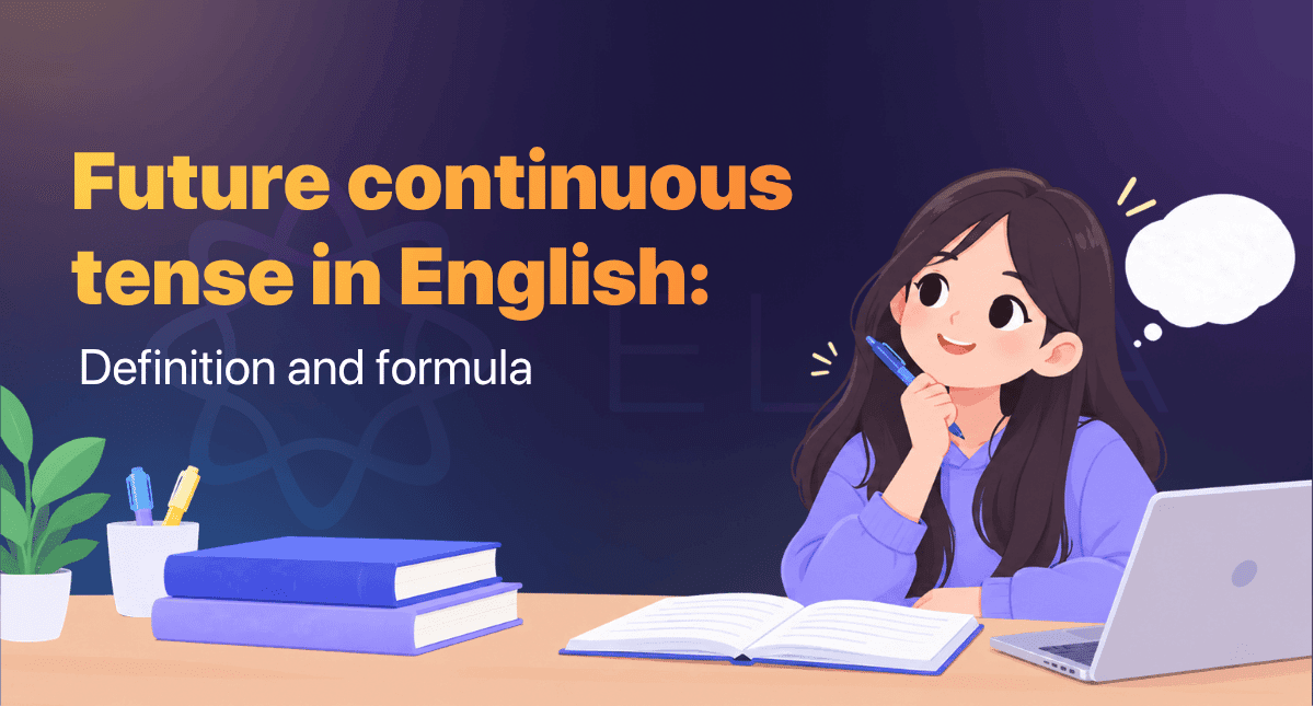 Future continuous tense in English: Definition and formula