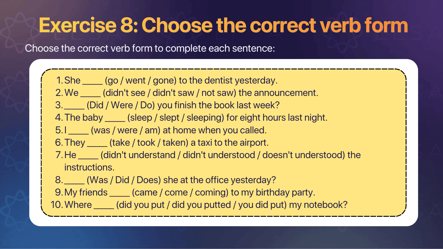 Exercise of simple past tense 8: Choose the correct verb form
