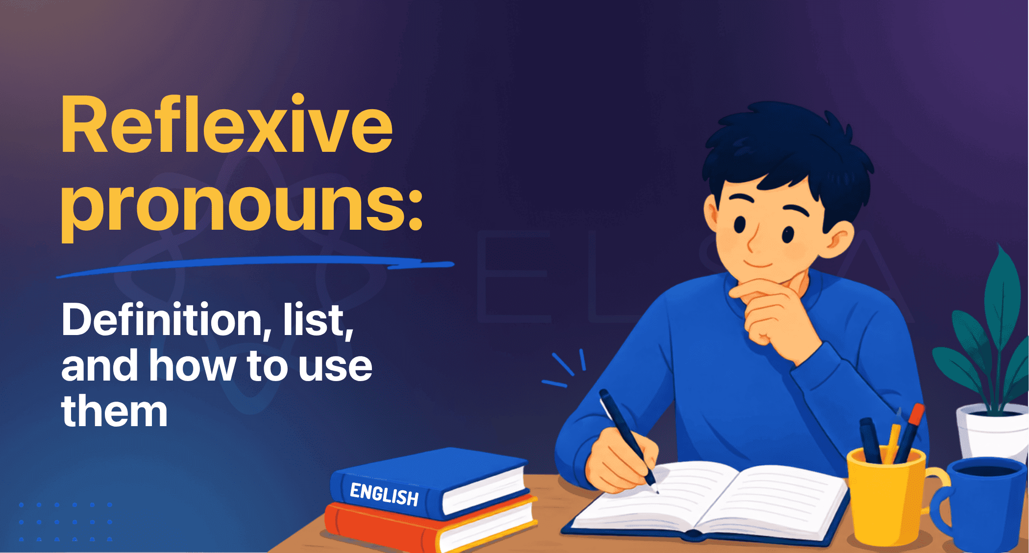 Reflexive pronouns in English: List, rules and examples